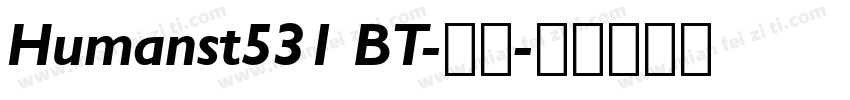 Humanst531 BT-常规字体转换